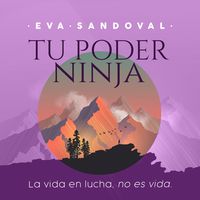 Produktbild: Tu Poder Ninja. La vida en lucha no es vida