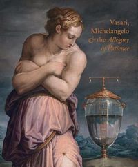 Produktbild: Vasari, Michelangelo and the Allegory of Patience