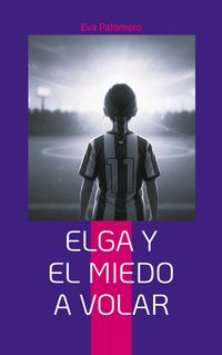 Produktbild: Elga y el miedo a volar