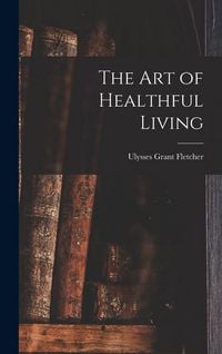 Produktbild: The Art of Healthful Living