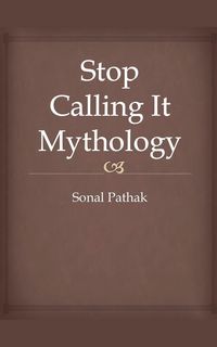 Produktbild: Stop Calling It Mythology
