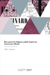 Produktbild: &Eacute;tat actuel de l'Alg&eacute;rie, publi&eacute; d'apr&egrave;s les documents officiels
