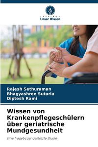 Produktbild: Wissen von Krankenpflegesch&uuml;lern &uuml;ber geriatrische Mundgesundheit