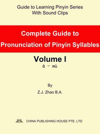 Produktbild: Complete Guide to Pronunciation of Pinyin Syllables Volume I