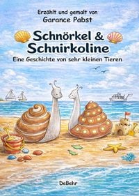 Produktbild: Schn&ouml;rkel & Schnirkoline - Eine Geschichte von sehr kleinen Tieren
