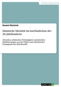 Produktbild: Islamische Identit&auml;t im Aserbaidschan des 20. Jahrhunderts