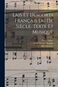 Produktbild: Lais Et Descorts Fran&ccedil;ais Du 13e Si&egrave;cle. Texte Et Musique