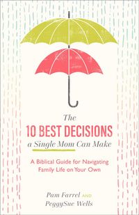 Produktbild: The 10 Best Decisions a Single Mom Can Make
