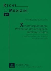 Produktbild: Xenotransplantation: Praevention des xenogenen Infektionsrisikos