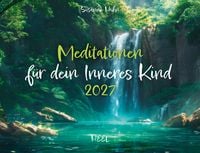 Produktbild: Meditationen f&uuml;r dein Inneres Kind Kalender 2027