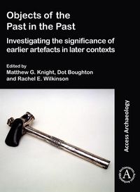 Produktbild: Objects of the Past in the Past: Investigating the Significa