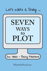 Produktbild: Seven Ways to Plot: Let's Write a Story
