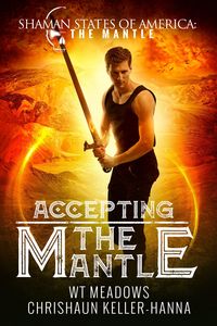 Produktbild: Accepting the Mantle (Shaman States of America: The Mantle)