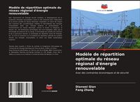 Produktbild: Mod&egrave;le de r&eacute;partition optimale du r&eacute;seau r&eacute;gional d'&eacute;nergie renouvelable