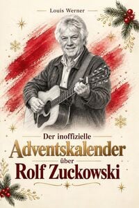 Produktbild: Der inoffizielle Adventskalender &uuml;ber Rolf Zuckowski