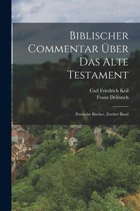 Produktbild: Biblischer Commentar &Uuml;ber Das Alte Testament