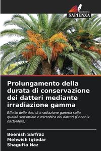 Produktbild: Prolungamento della durata di conservazione dei datteri mediante irradiazione gamma