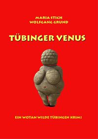 Bild vom Artikel Tübinger Venus vom Autor Wolfgang Grund