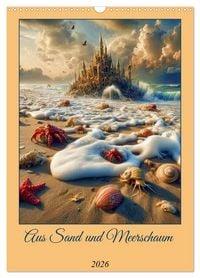 Produktbild: Aus Sand und Meerschaum! (Wandkalender 2026 DIN A3 hoch), CALVENDO Monatskalender