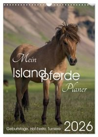 Produktbild: Mein ISLANDPFERDE Planer - Geburtstage, Hof-Feste, Turniere (Wandkalender 2026 DIN A3 hoch), CALVENDO Monatskalender