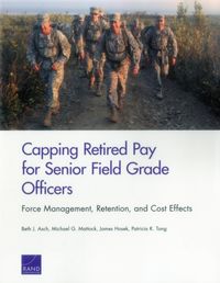 Produktbild: Asch, B: Capping Retired Pay for Senior Field Grade Officers