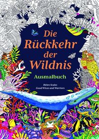 Produktbild: Die R&uuml;ckkehr der Wildnis. Ausmalbuch