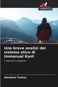 Produktbild: Una breve analisi del sistema etico di Immanuel Kant