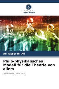 Produktbild: Philo-physikalisches Modell f&uuml;r die Theorie von allem
