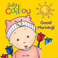 Produktbild: Baby Caillou: Good Morning!