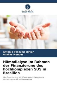 Produktbild: H&auml;modialyse im Rahmen der Finanzierung des hochkomplexen SUS in Brasilien
