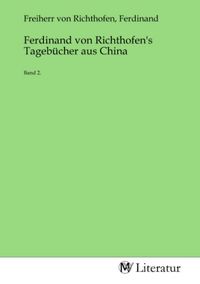 Produktbild: Ferdinand von Richthofen's Tageb&uuml;cher aus China