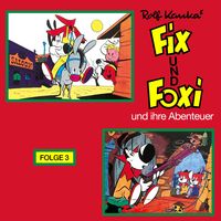 Produktbild: Fix und Foxi, Fix und Foxi und ihre Abenteuer, Folge 3