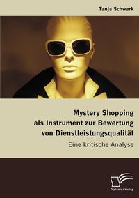 Produktbild: Mystery Shopping als Instrument zur Bewertung von Dienstleistungsqualit&auml;t