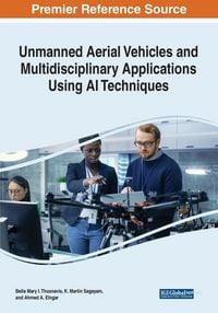 Produktbild: Unmanned Aerial Vehicles and Multidisciplinary Applications Using AI Techniques