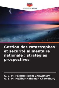 Produktbild: Gestion des catastrophes et s&eacute;curit&eacute; alimentaire nationale : strat&eacute;gies prospectives