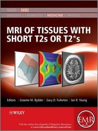 Produktbild: MRI of Tissues with Short T2s or T2*s