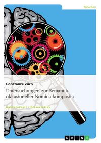 Produktbild: Untersuchungen zur Semantik okkasioneller Nominalkomposita