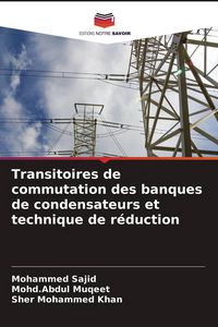 Produktbild: Transitoires de commutation des banques de condensateurs et technique de r&eacute;duction