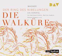 Die Walküre. Der Ring des Nibelungen 2 von Richard Wagner