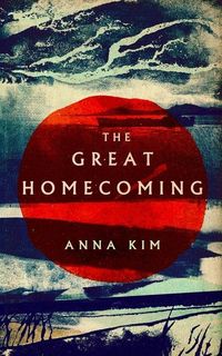Bild vom Artikel The Great Homecoming vom Autor Anna Kim