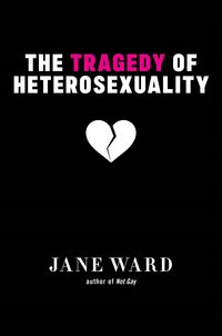 Produktbild: The Tragedy of Heterosexuality
