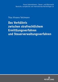 Produktbild: Das Verhaeltnis zwischen strafrechtlichem Ermittlungsverfahren und Steuerverwaltungsverfahren