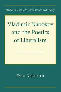 Produktbild: Dragunoiu, D: Vladimir Nabokov and the Poetics of Liberalis