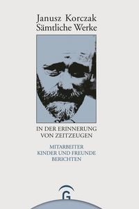 Produktbild: S&auml;mtliche Werke / Janusz Korczak in der Erinnerung von Zeitzeugen