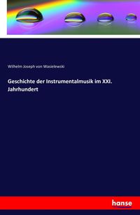 Produktbild: Geschichte der Instrumentalmusik im XXI. Jahrhundert