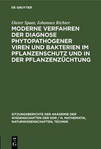 Produktbild: Moderne Verfahren der Diagnose phytopathogener Viren und Bakterien im Pflanzenschutz und in der Pflanzenz&uuml;chtung