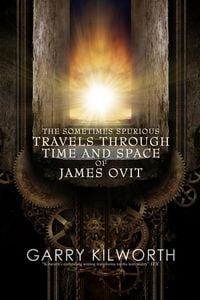 Produktbild: The Sometimes Spurious Travels Through Time and Space of James Ovit