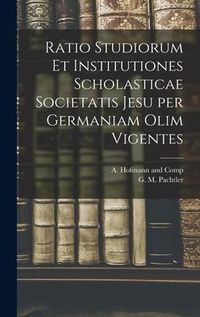 Produktbild: Ratio Studiorum et Institutiones Scholasticae Societatis Jesu per Germaniam olim Vigentes