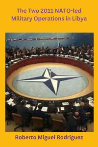 Produktbild: The Two 2011 NATO-led Military Operations in Libya