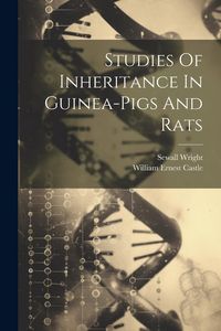 Produktbild: Studies Of Inheritance In Guinea-pigs And Rats